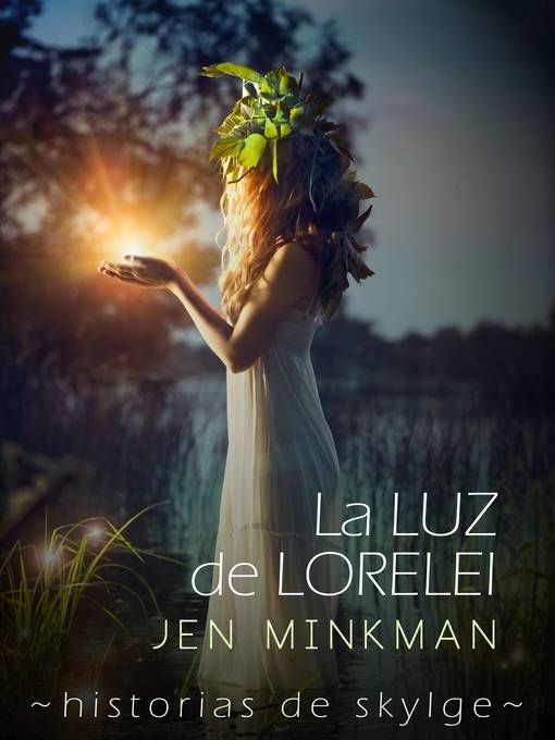 Title details for La Luz de Lorelei  (Historias de Skylge nº2) by Jen Minkman - Available